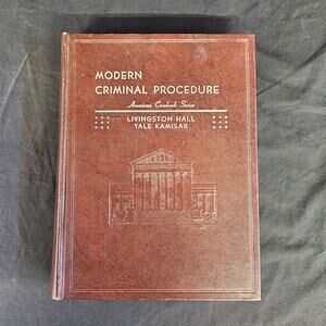American Casebook Series Modern Criminal Procedures Livingston Hall